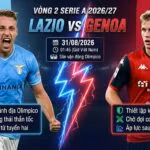 Nhận định bóng đá Lazio vs Genoa vòng 2 Serie A 2026/27