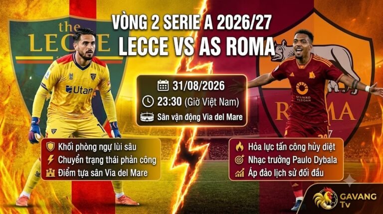 Nhận định bóng đá Lecce vs AS Roma vòng 2 Serie A 2026/27