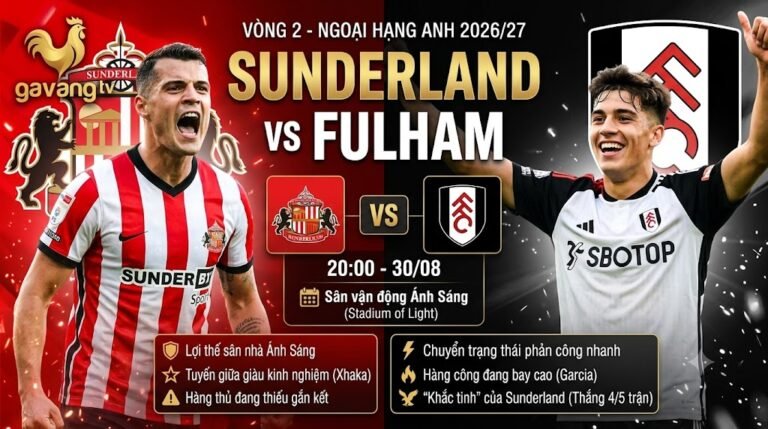 Ảnh bìa nhận định trận đấu Sunderland vs Fulham vòng 2 Ngoại hạng Anh 2026/27 với sự góp mặt của Granit Xhaka và Gonzalo Garcia.